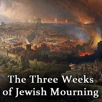 The Three Weeks of Mourning